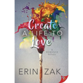 Create a Life to Love