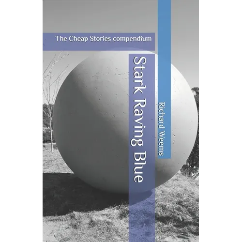 Stark Raving Blue: The Cheap Stories compendium