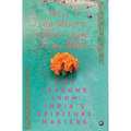 There Is No Misery Where There Is No Want: Life Lessons from India's Spiritual Masters