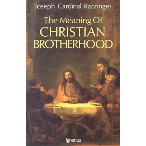 The Meaning of Christian Brotherhood