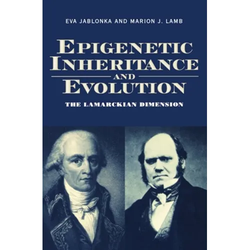 Epigenetic Inheritance and Evolution: The Lamarckian Dimension