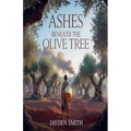 Ashes beneath the olive tree