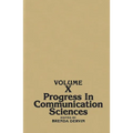 Progress in Communication Sciences, Volume 10