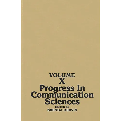 Progress in Communication Sciences, Volume 10