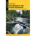 Hiking Hot Springs in the Pacific Northwest
