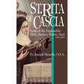 St. Rita of Cascia: Saint of the Impossible
