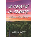 A Death in France: A Warehouse Winery Mystery