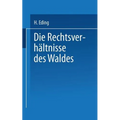 Die Rechtsverhältnisse Des Waldes