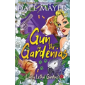 Gun in the Gardenias