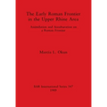 The Early Roman Frontier in the Upper Rhine Area