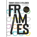 Frames: Your Frames Can Change The Game