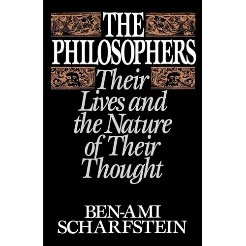 The Philosophers: Their Lives and the Nature of Their Thought