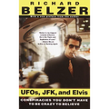 UFOs, JFK, and Elvis: Conspiracies You Don't Have to Be Crazy to Believe