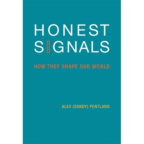 Honest Signals: How They Shape Our World