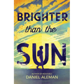 Brighter Than the Sun