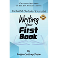 Details, Details, Details!: Writing Your First Book