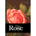 Die Rose: Geschichte und Symbolik in ethnographischer und kulturhistorischer Beziehung: Mit einem chromolithographierten Titelbi