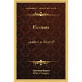 Foremen: Leaders or Drivers?