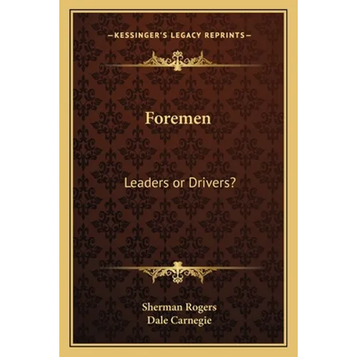 Foremen: Leaders or Drivers?