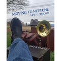 Moving to Neptune: New & Selected