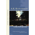The Collected Poems of A. K. Ramanujan