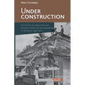 Under Construction: The Politics of Urban Space and Housing During the Decolonization of Indonesia, 1930-1960