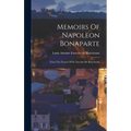 Memoirs Of Napoleon Bonaparte: From The French Of M. Fauvelet De Bourrienne