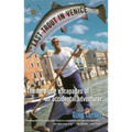 Last Trout in Venice: The Far-Flung Escapades of an Accidental Adventurer