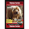 Tibetan Terrier Training Book for Dogs & Puppies By BoneUP DOG Training, Dog Care, Dog Behavior, Hand Cues Too! Are You Ready to Bone Up? Easy Trainin
