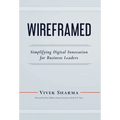 WIREFRAMED - Simplifying Digital Innovation for Business Leaders