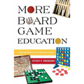 More Board Game Education: Inspiring Students Through Board Games