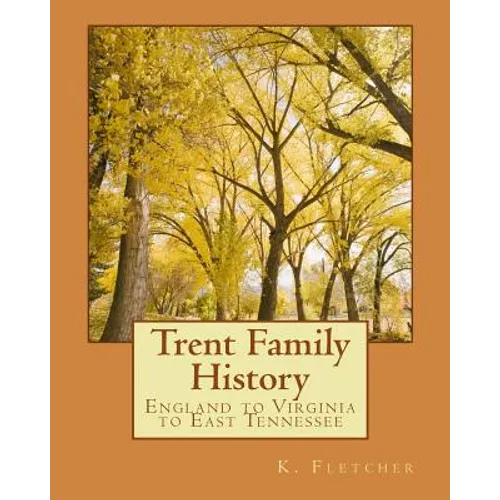 Trent Family History: England to Virginia to East Tennessee