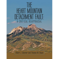 The Heart Mountain Detachment Fault: A Critical Reappraisal