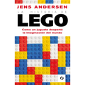 La Historia de Lego. Como Un Juguete Despertó La Imaginación del Mundo / The Lego Story: How a Little Toy Sparked the World's Imagination
