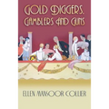 Gold Diggers, Gamblers and Guns