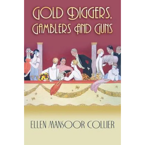 Gold Diggers, Gamblers and Guns