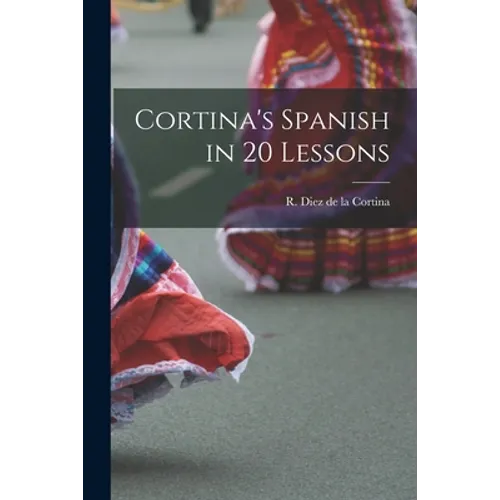 Cortina's Spanish in 20 Lessons