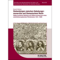 Siebenbürgen Zwischen Habsburgermonarchie Und Osmanischem Reich: Völkerrechtliche Stellung Und Völkerrechtspraxis Eines Ostmitteleuropäischen Fürstent