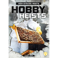 Hobby Heists