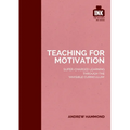 Teaching for Motivation: Super-Charged Learning Through 'The Invisible Curriculum'