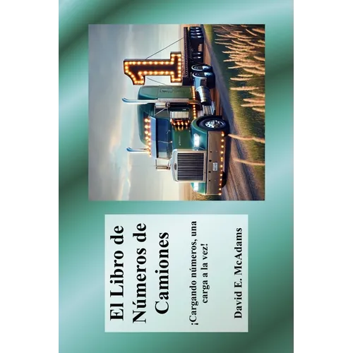 El Libro de Números de Camiones: ¡Cargando números, una carga a la vez!