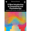 A New Introduction to Counselling and Psychotherapy: Embedding Context, Diversity, and Equity into Practice