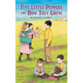 Five Little Peppers and How They Grew
