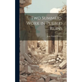 Two Summers' Work in Pueblo Ruins