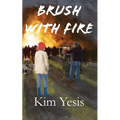 Brush with Fire