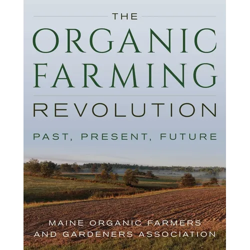 Organic Farming Revolution: Past, Present, Future