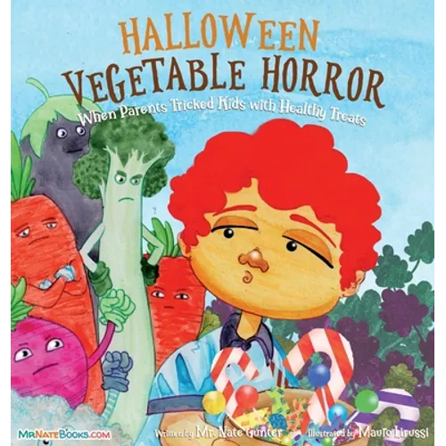 Halloween Vegetable Horror Children's Book: When Parents Tricked Kids with Healthy Treats