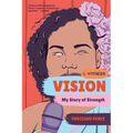 Vision: My Story of Strength