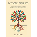 My Son's Siblings: A Queer Parent's Memoir on the Joys, Grief, and Ethics of Donor Conception