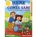 Here Comes Sam!: A Story of Rescue Puppy Love with Gabby & Nicky